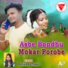 About Asbe Bondhu Mokar Porobe Song